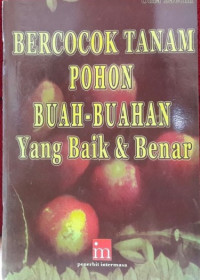 Image of Bercocok Tanam Pohon Buah-Buahan Yang Baik Dan Benar