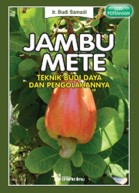 Image of Pertanian: Jambu Mete; Teknik Budidaya Dan Pengolahannya